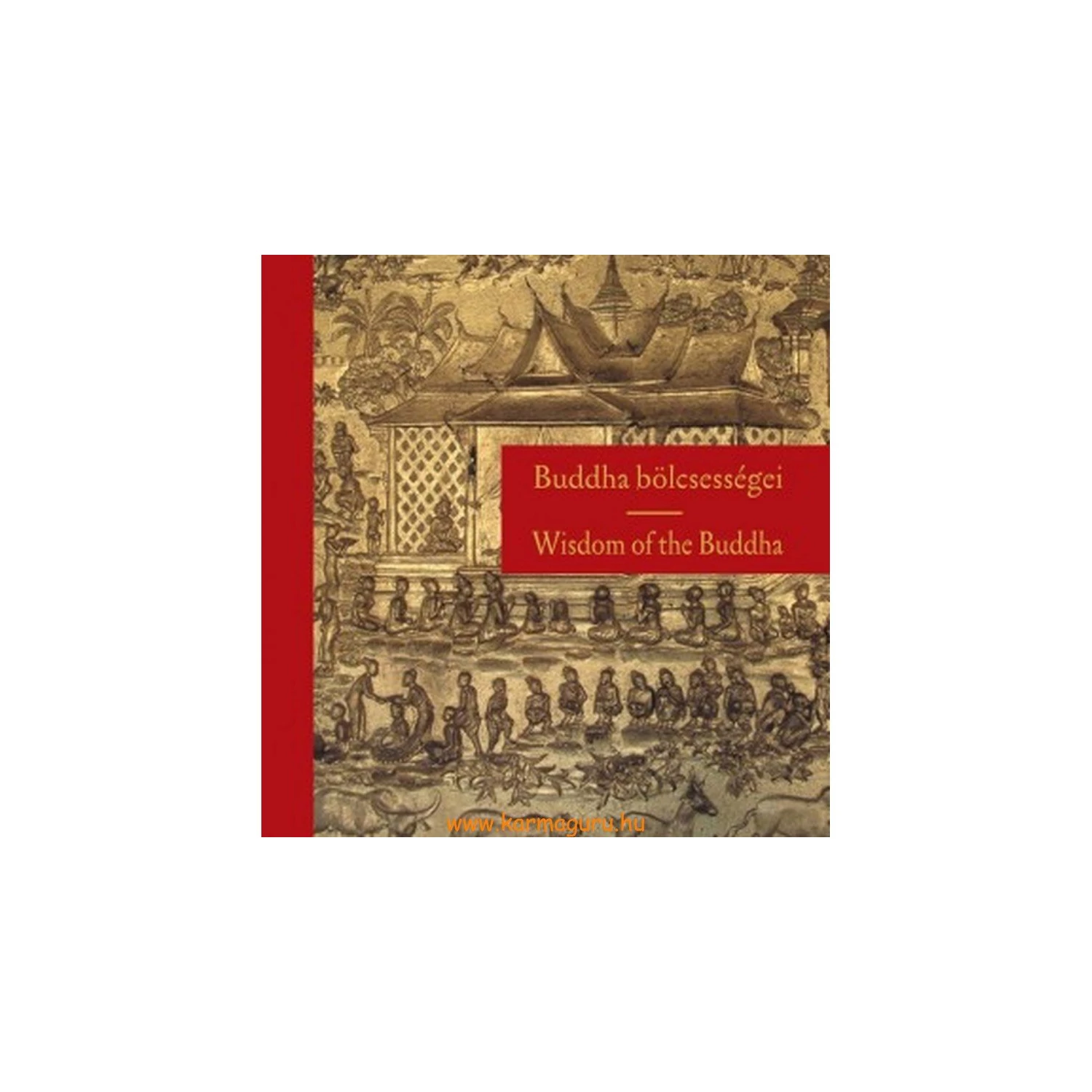 Buddha bölcsességei - Wisdom of the Buddha (Szalai Lilla)