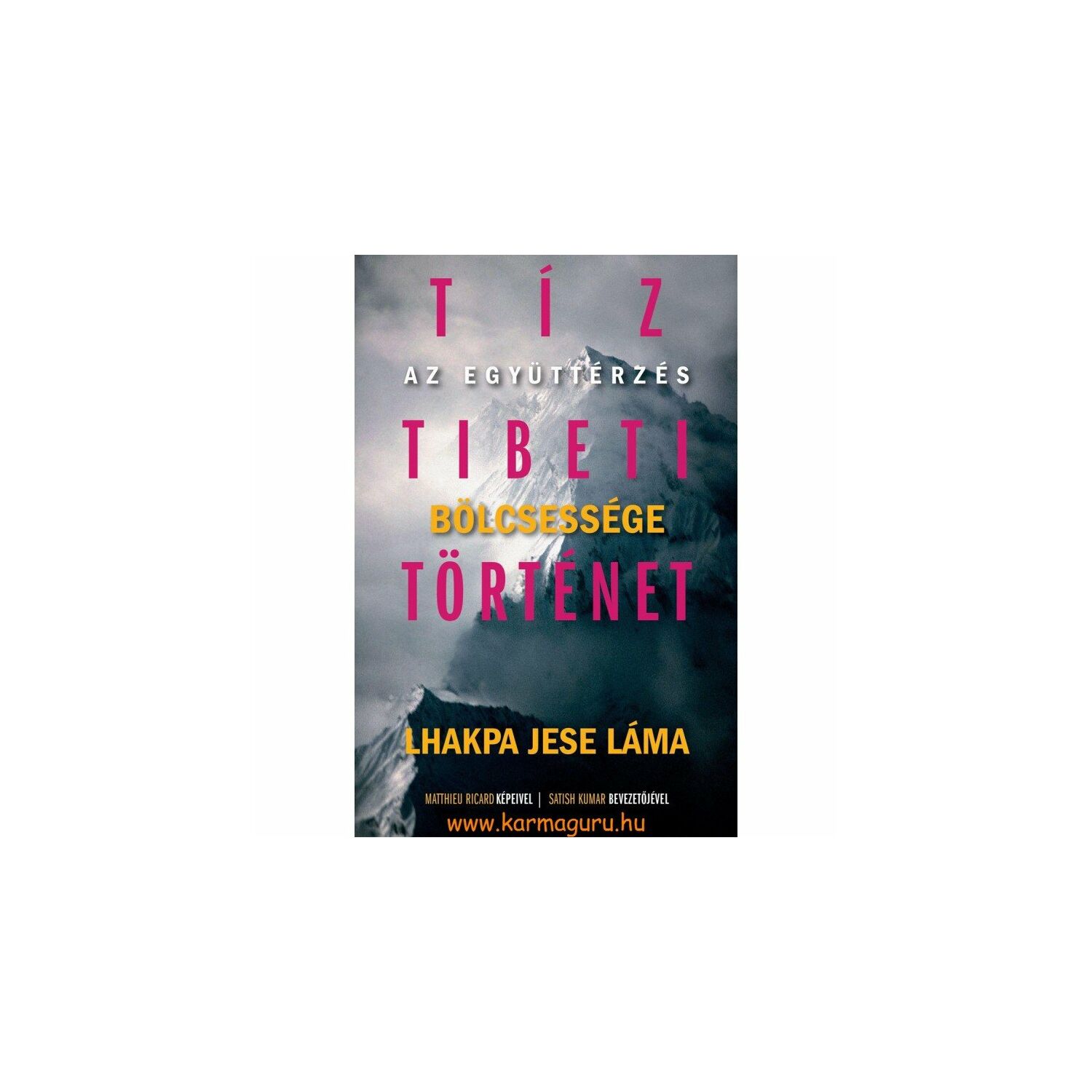 Lhakpa Jese Láma: Tíz tibeti történet - Az együttérzés bölcsessége