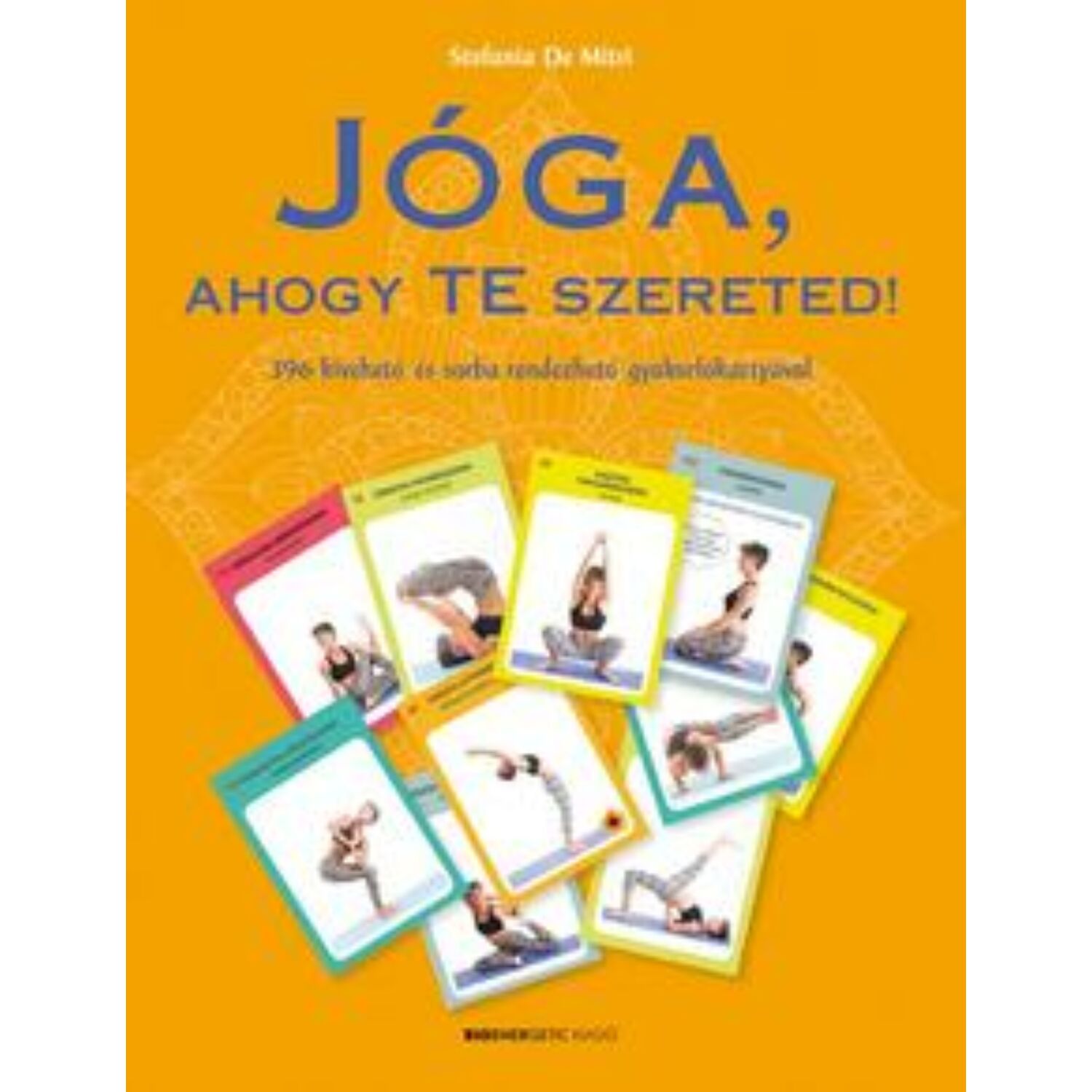 Jóga, ahogy Te szereted! - kivehető variálható jóga kártyákkal