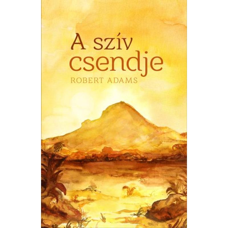 Robert Adams - A szív csendje